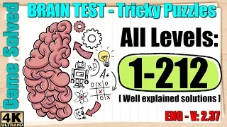 BRAIN TEST: Tricky Puzzles || ALL LEVELS 1-212 Answers Walkthrough