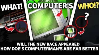 New Race Has Come! Computer man - Analysis & Theory)- Every Secret of Computer Man's;