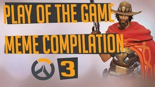 Play of the game - Parody - Meme Compilation | #3 | OVERWATCH