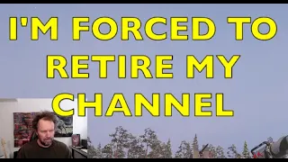I Am forced To Retire My YouTube Channel