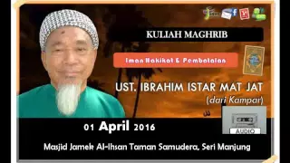 [01.April.2016][Audio] Ustaz Ibrahim Istar - Iman Hakikat & Pembatalan