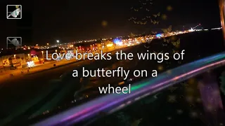 Butterfly on a wheel with lyrics