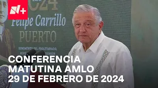 Conferencia mañanera AMLO hoy / 29 de febrero de 2024