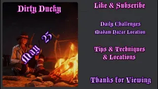 RDR2 Online | Daily Challenges & Madam Nazar Location May 25 | Dirty Ducky Tips & Locations |