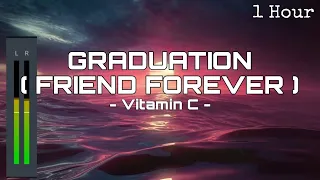 As we go on we remember [ Lyrics 1 Hour ] Graduation Friends Forever - Vitamin C