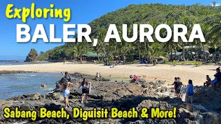 BALER AURORA TOUR | Exploring Must-Visit Tourist Attractions of Baler - Sabang, Diguisit Beach &More