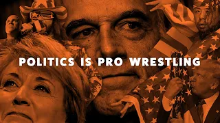 U.S Politics Is Pro Wrestling