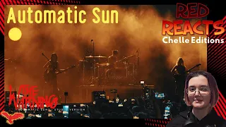 Red Reacts To The Warning | Automatic Sun | Chelle Edition