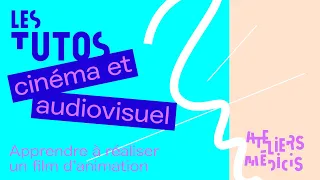 Apprendre à réaliser un film d'animation