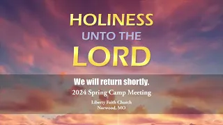 "Spring Camp Meeting" Session 4 Part 4 (5/27/24)