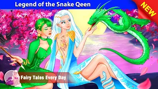 Legend of the Snake Qeen 🤴👸 Bedtime Stories - English Fairy Tales 🌛 Fairy Tales Every Day