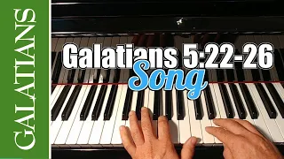 🎹 Galatians 5:22-26 Song - The Fruits of the Spirit