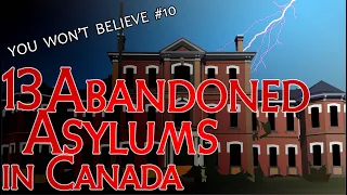 Top 10 Spookiest Abandoned Asylums in Canada