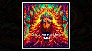 Tiger On The Lawn - "King"