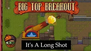 It's A Long Shot [Solo] - GuruMatt Guides: Big Top Breakout - The Escapists 2