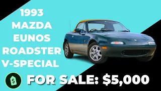 1993 Mazda Eunos Roadster V-Special: FOR SALE $5000 *SOLD*