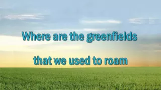 Greenfields - The Brothers Four with lyrics