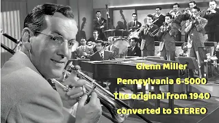Glenn Miller, Amazing 1940 STEREO Pennsylvania 6 5000 Original recording