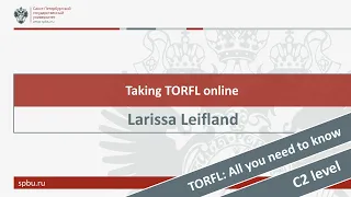 TORFL: All you need to know. Taking TORFL online. Larissa Leifland