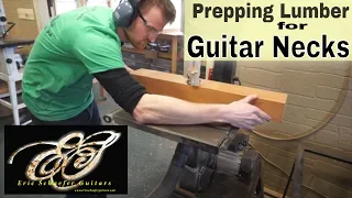 Prepping Lumber for Guitar Neck Blanks