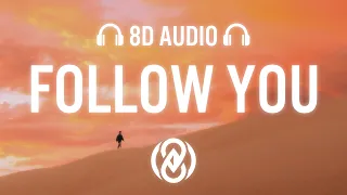 Imagine Dragons - Follow You (Lyrics) | 8D Audio 🎧