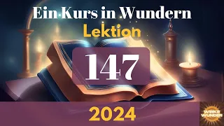 💖 Lektion 147 - Wiederholung Lektion 133 und Lektion 134. | Ein Kurs in Wundern