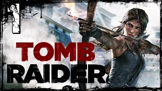 Прохождение Tomb Raider (2013) часть 1 - Начало Новой Истории...