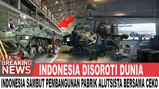 PERKUAT PERTAHANAN!! INDONESIA BANGUN PABRIK Alutsista RAKSASA BERSAMA CEKO