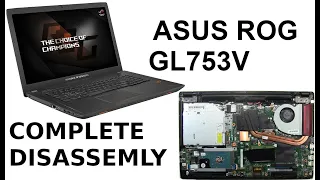 ASUS ROG GL753VE Complete Take Apart How to complete disassemble teardown