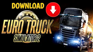 How To Download Euro Truck Simulator 2 For PC | Euro Truck Simulator 2 Download PC | ETS2 Download