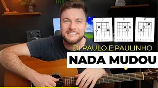 Nada Mudou - Di Paulo e Paulinho - Como Tocar no VIOLÃO