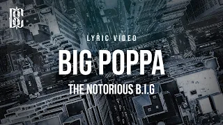 The Notorious B.I.G - Big Poppa | Lyrics