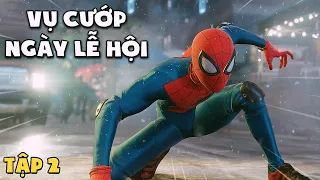 NGƯỜI NHỆN và VỤ CƯỚP Ngày Lễ Hội | Spider-Man PS5