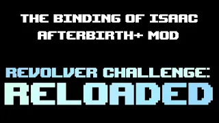 Revolver Challenge: Reloaded - Trailer (The Binding of Isaac: Afterbirth+ / Repentance mod)