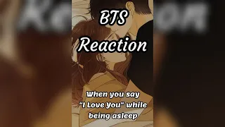 BTS Reaction ❣️😍(When you say "I Love You" while being asleep)😍❣️