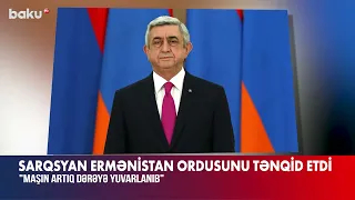 Serj Sarqsyan Ermənistan ordusunu tənqid etdi - BAKU TV