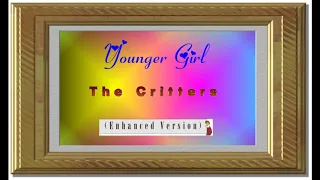 YOUNGER GIRL--THE CRITTERS (NEW ENHANCED VERSION) 720P