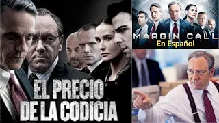 El Precio de la CODICIA (MARGIN CALL)-La Película Entera en Español.  Crisis Financiera 2008 #money