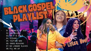 Iconic Black Gospel Anthems - GOODNESS OF GOD - CeCe Winans, Jekalyn Carr, Sinach ..