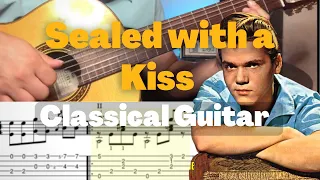 Sealed With a Kiss | Classical Guitar/Fingerstyle (with score & TABs)