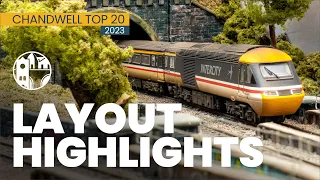 Layout Highlights - Chandwell Top 20 - 2023 Edition - N Gauge model railway