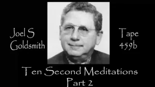 Joel S Goldsmith Ten Second Meditations  Tape 459b