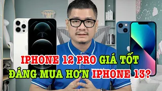 Tư vấn điện thoại: iPhone 12 Pro GIÁ CỰC NGON, có đáng mua hơn iPhone 13?