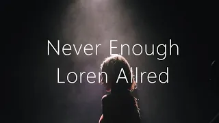 【和訳】Never Enough/ Loren Allred