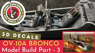 ICM OV-10A Bronco 1/48 - Using 3D Decals