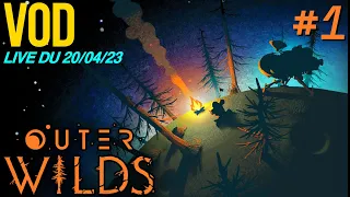 VOD - Outer Wilds avec Fred (Episode 1)
