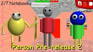 Person. Pre-release 2 - Baldi's Basics V.1.4.3 Mod