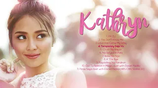 Kathryn Bernardo - Kathryn (Full Album) | Non-Stop Music 🎵