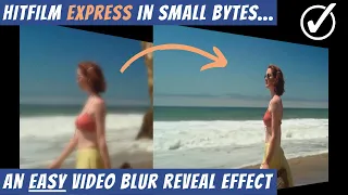 How to create a video blur reveal effect using Hitfilm Express