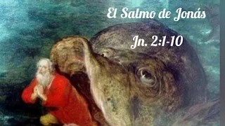 Jonás 2:1-10 El salmo de Jonás